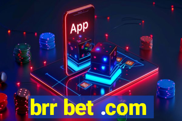 brr bet .com